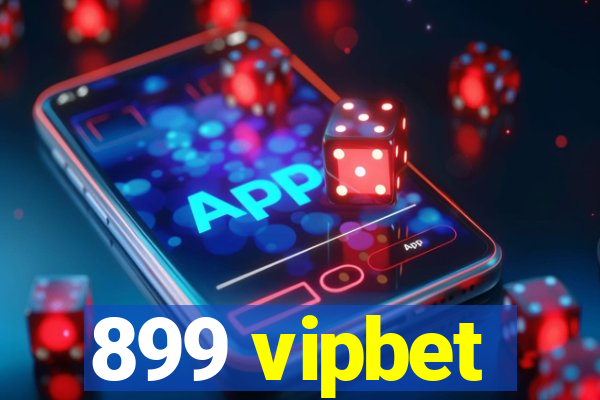 899 vipbet